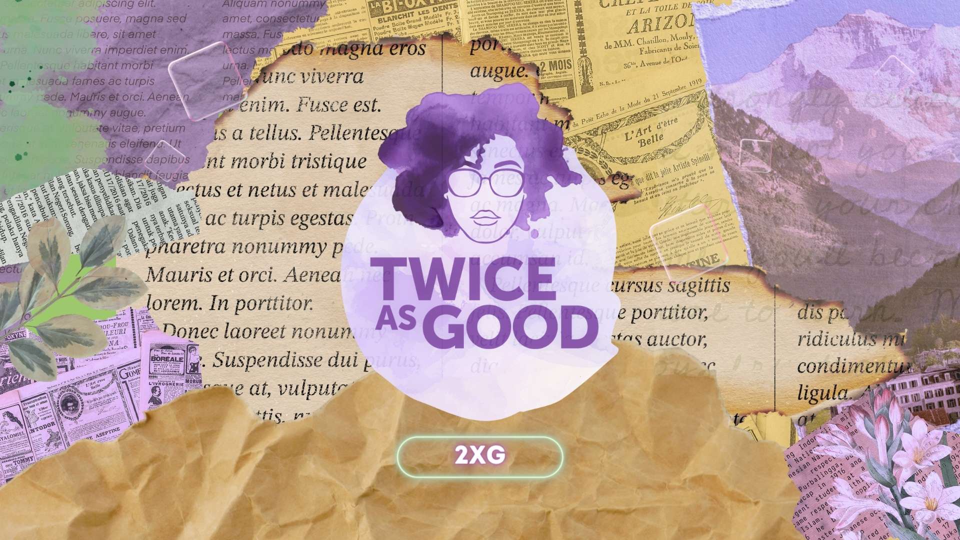 The Twice As Good logo appears on a background of cut out newspapers.